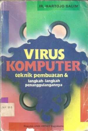 Image of VIRUS KOMPUTER : Teknik Pembuatan & Langkah-Langkah Penanggulangannya