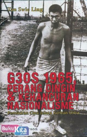 Image of G30S 1965, Perang Dingin & Kehancuran Nasionalisme : Pemikiran Cina Jelata Korban Orba