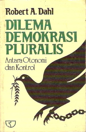 Image of Dilema Demokrasi Pluralis: antara otonomi dan kontrol