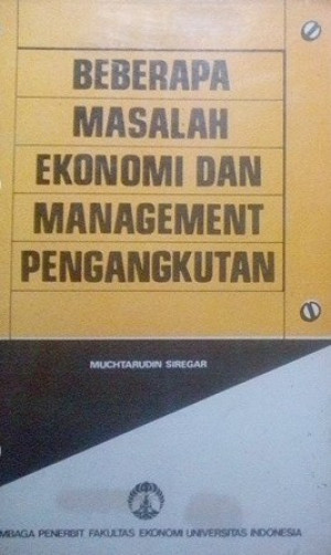 Image of Beberapa Masalah Ekonomi dan Manajemen Pengangkutan
