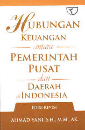 Image of Hubungan Keuangan antara Pemerintah Pusat dan Daerah di Indonesia