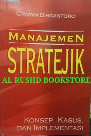Image of Manajemen Stratejik : konsep, kasus dan implementasi