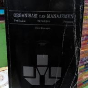 Image of Organisasi dan Manajemen: perilaku, struktur, proses
