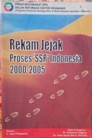 Image of Rekam Jejak Proses 'SSR' Indonesia 2000-2005
