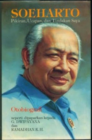 Image of SOEHARTO : Pikiran, Ucapan, dan Tindakan Saya