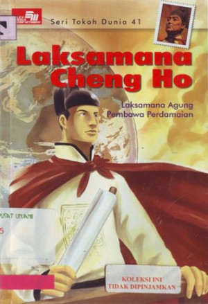 Image of Seri Tokoh Dunia 41, Laksamana Cheng Ho Laksamana Agung Pembawa Perdamaian