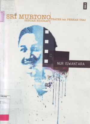 Image of Sri Murtono (Teater tak pernah usai) Sebuah Biografi
