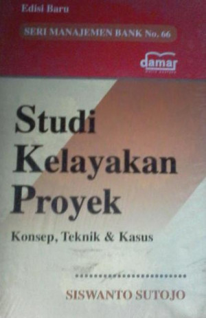 Image of Studi Kelayakan Proyek : konsep, teknik dan kasus