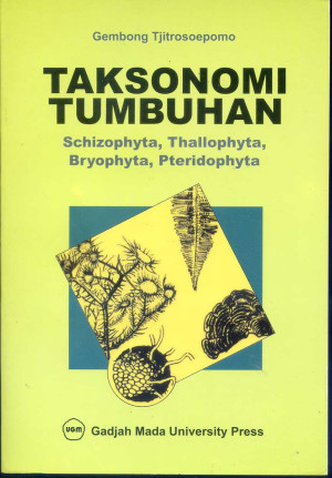 Image of Taksonomi Tumbuhan : Schizophyta, Thallophyta, Bryophyta, Pteridophyta